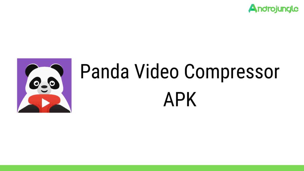 Panda​ Video Compressor APK